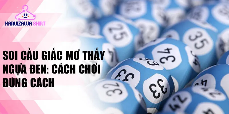 Soi cầu giấc mơ thấy ngựa đen: cách chơi đúng cách