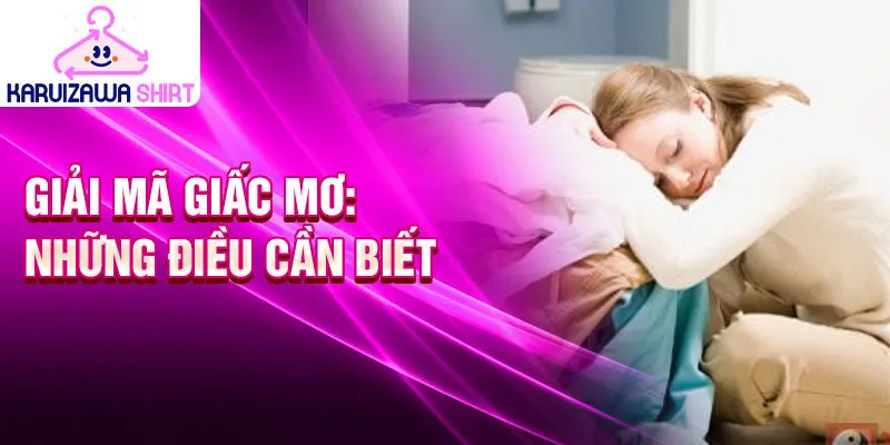 Giải mã giấc mơ: những điều cần biết