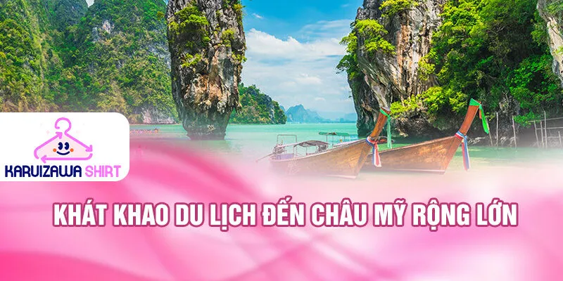 Nằm Mơ Thấy Du Lịch Nước Ngoài: Khám Phá Ý Nghĩa Bí Ẩn 3 Khát khao du lịch đến châu mỹ rộng lớn