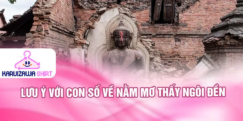 Nằm Mơ Thấy Ngôi Đền: Bí Ẩn Và May Mắn Bất Ngờ 4 Lưu ý với con số về nằm mơ thấy ngôi đền