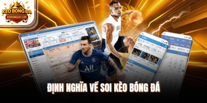 Định nghĩa về soi kèo bóng đá